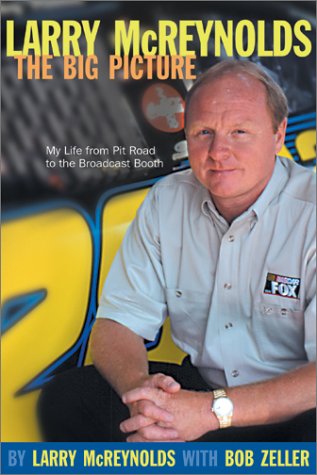 Larry McReynolds: The Big Picture: My Life From Pit Road to the Broadcast Booth,Used