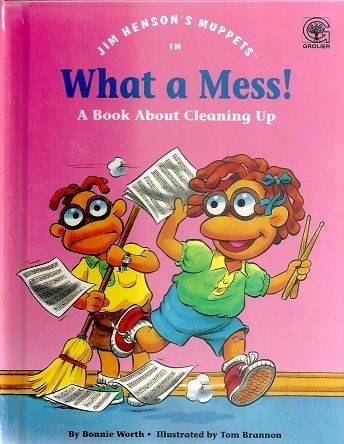 Jim Henson's Muppets in What a mess!: A book about cleaning up (Values to grow on),Used