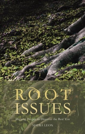 Root Issues: Digging Deeper to Discover the Real You,Used