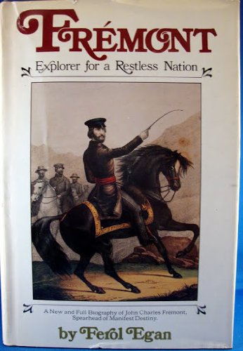 Fremont: Explorer for a Restless Nation,Used
