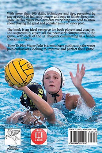 How To Play Water Polo: The Complete Guide To Mastering The Game (Master Your Game),Used