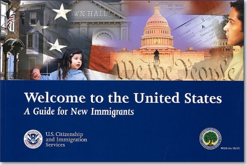 Welcome to the United States: A Guide for New Immigrants: A Guide for New Immigrants,Used