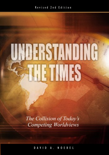 Understanding the Times: The Collision of Today's Competing Worldviews,Used