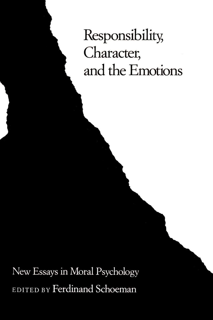 Responsibility, Character, and the Emotions: New Essays in Moral Psychology,Used