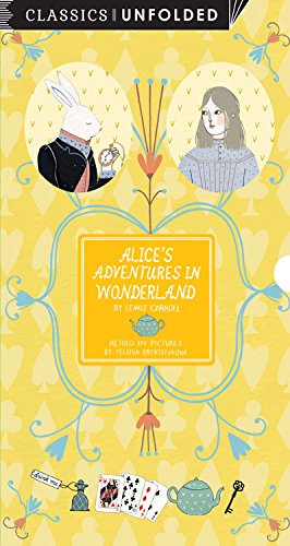 Alice'S Adventures In Wonderland Unfolded: Retold In Pictures By Yelena Brysenskova  See The World'S Greatest Stories Unfold In