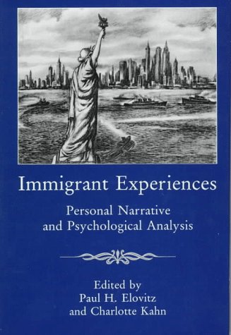Immigrant Experiences: Personal Narrative and Psychological Analysis,Used