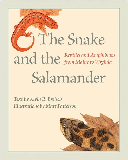 The Snake and the Salamander: Reptiles and Amphibians from Maine to Virginia,Used