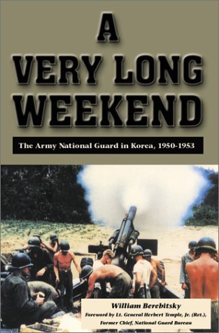 A Very Long Weekend: The Army National Guard in Korea, 19501953