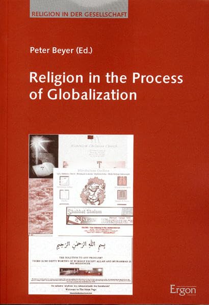 Religion in the Process of Globalization: Mit Englischem Vorwort (Religion in Der Gesellschaft),Used