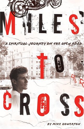 Miles to Cross: A Spiritual Journey on the Open Road,New