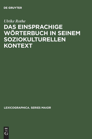 Das einsprachige Wrterbuch in seinem soziokulturellen Kontext: Gesellschaftliche und sprachwissenschaftliche Aspekte in der Lexi,Used