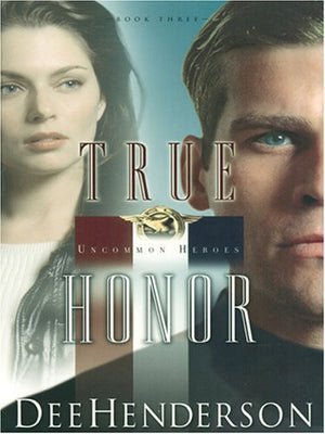 True Honor (Uncommon Heroes, Book 3),Used