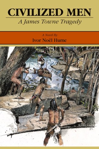 Civilized Men A James Towne Tragedy,New