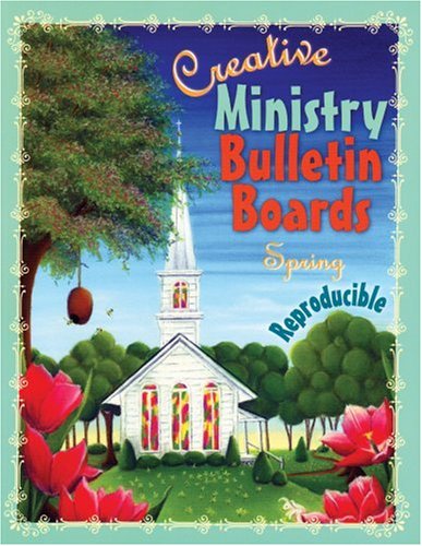 Creative Ministry Bulletin Boards: Spring,Used