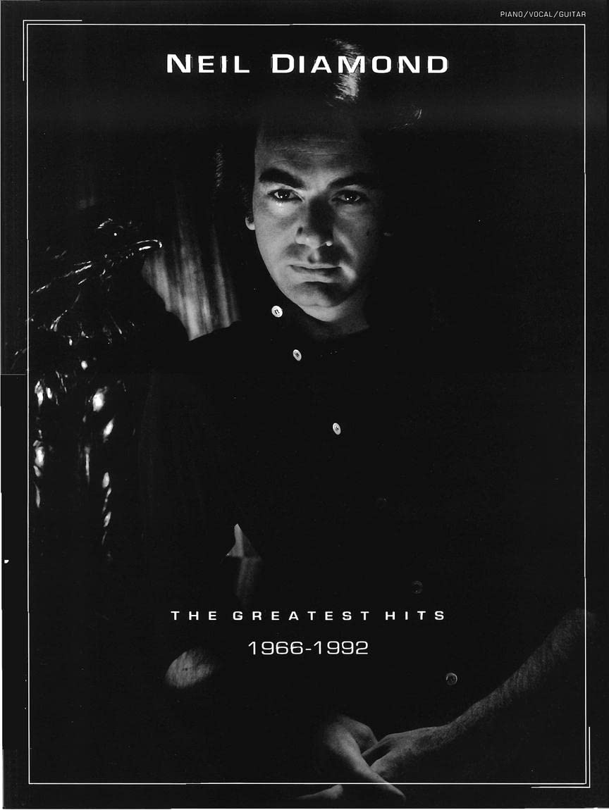 Neil Diamond  The Greatest Hits 19661992 Piano, Vocal and Guitar Chords
