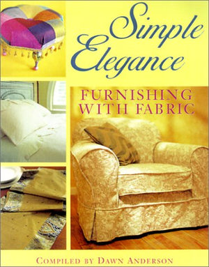 Simple Elegance: Furnishing With Fabric,Used