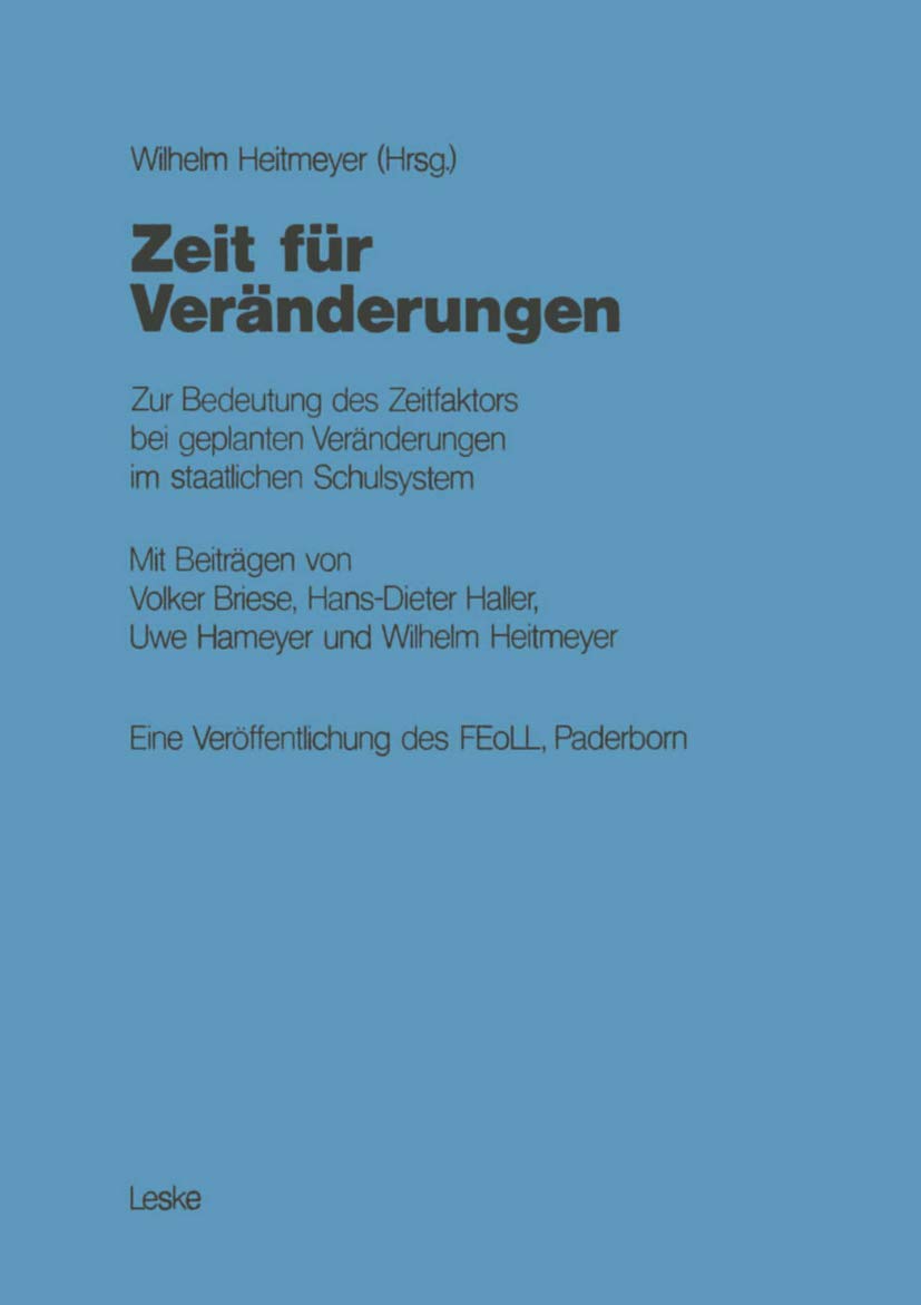 Zeit fr Vernderungen: Zur Bedeutung des Zeitfaktors bei geplanten Vernderungen im staatlichen Schulsystem (German Edition),Used