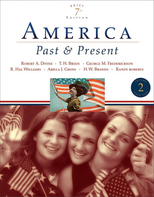 America Past and Present, Brief Edition, Volume II (7th Edition),Used