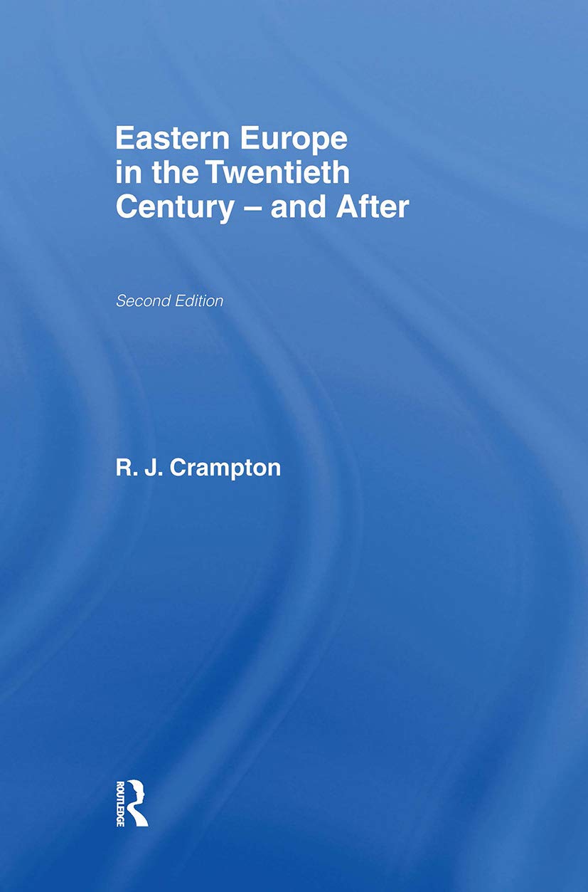 Eastern Europe In The Twentieth Century  And After