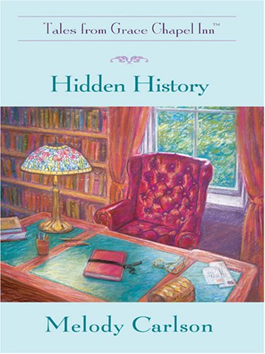 Hidden History (Tales From Grace Chapel Inn, Book 3),Used