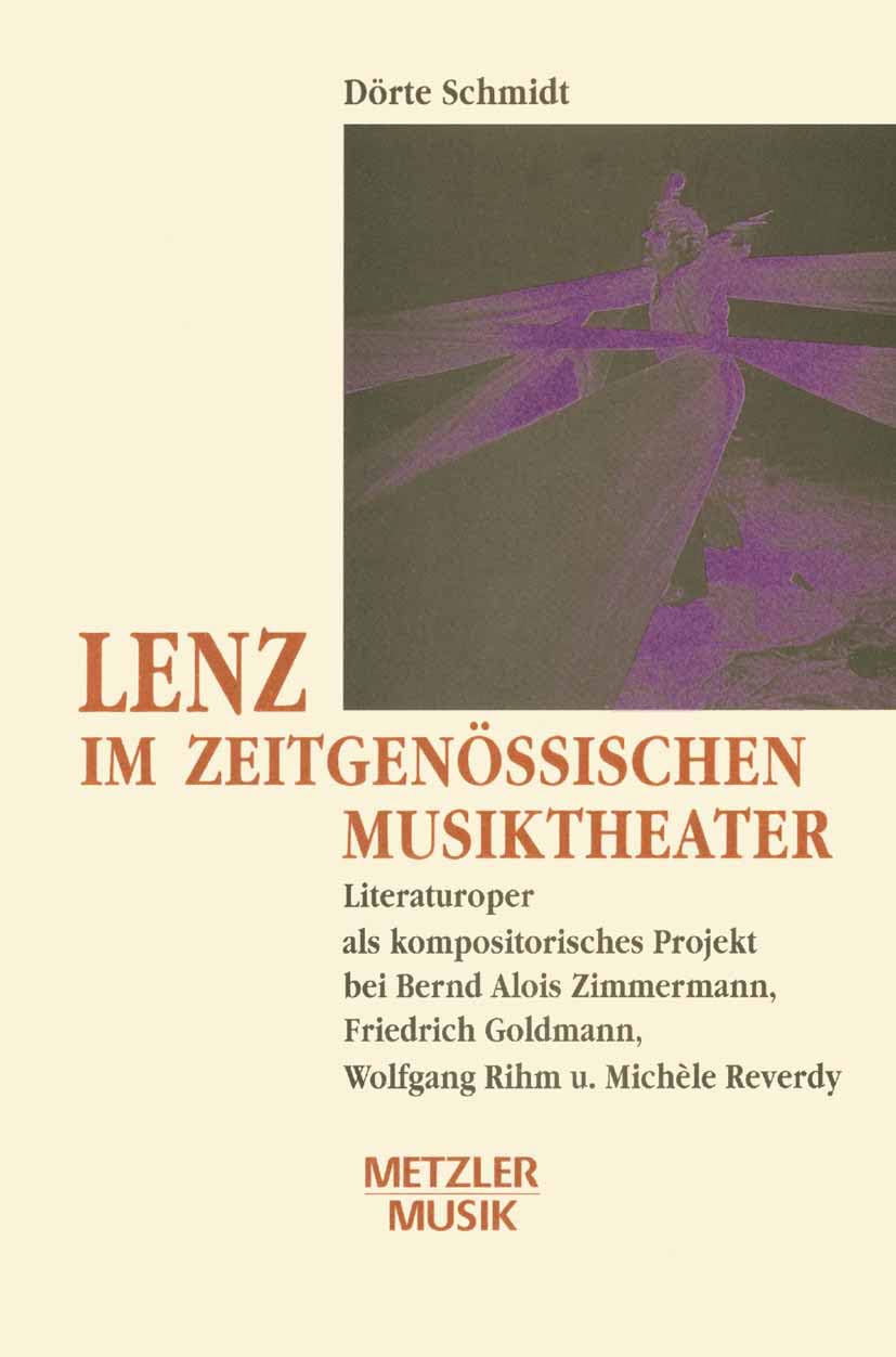 Lenz im zeitgenssischen Musiktheater: Literaturoper als kompositorisches Projekt bei Bernd Alois Zimmermann, Friedrich Goldmann,,Used