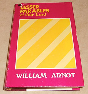 Lesser Parables Of Our Lord
