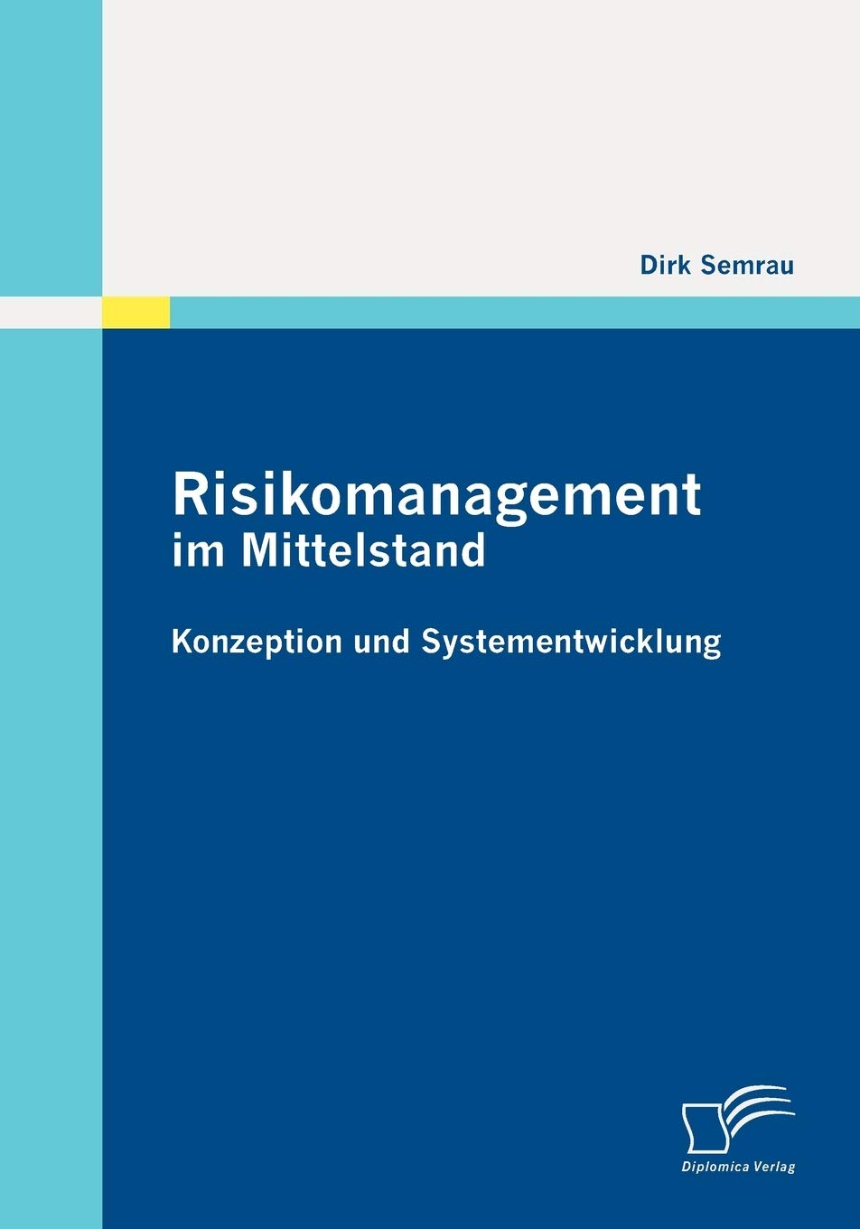 Risikomanagement im Mittelstand: Konzeption und Systementwicklung (German Edition),Used