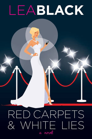 Red Carpets & White Lies: A Novel,Used