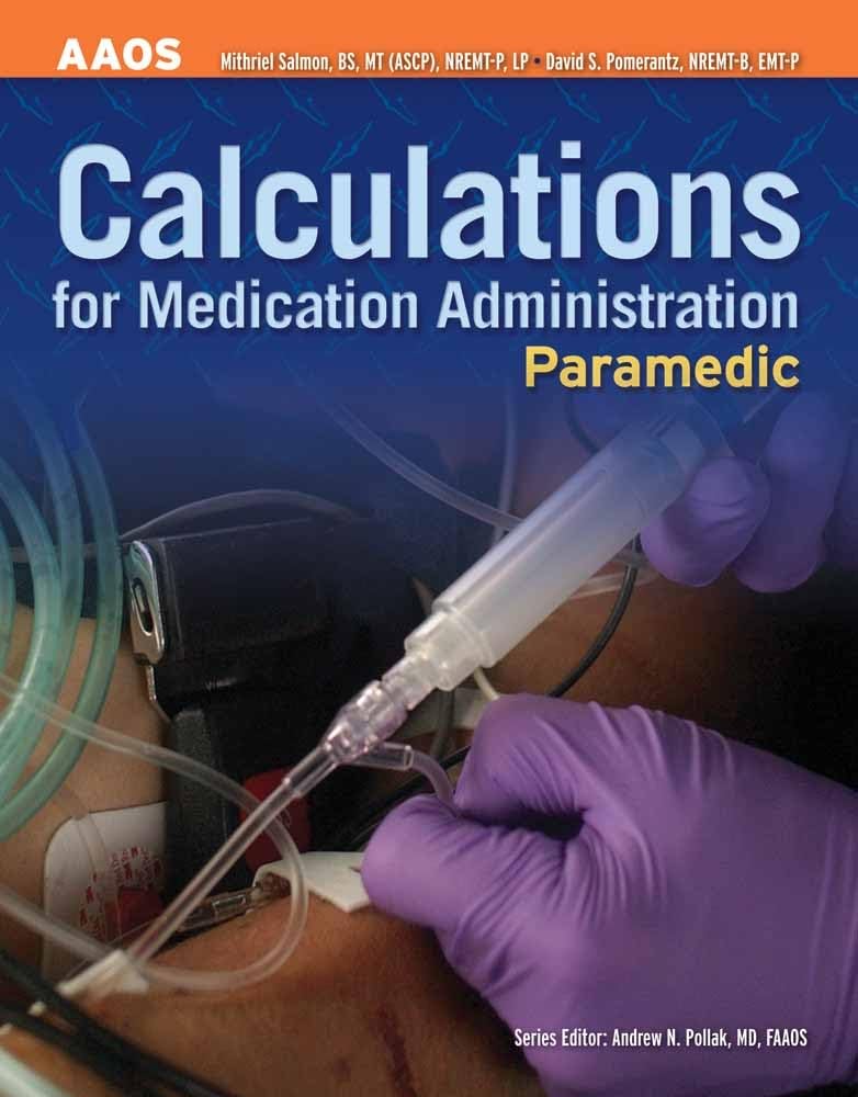 Paramedic: Calculations for Medication Administration: Calculations for Medication Administration (AAOS),Used