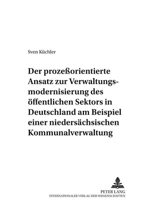 Der prozeorientierte Ansatz zur Verwaltungsmodernisierung des ffentlichen Sektors in Deutschland am Beispiel einer niederschsisc,Used