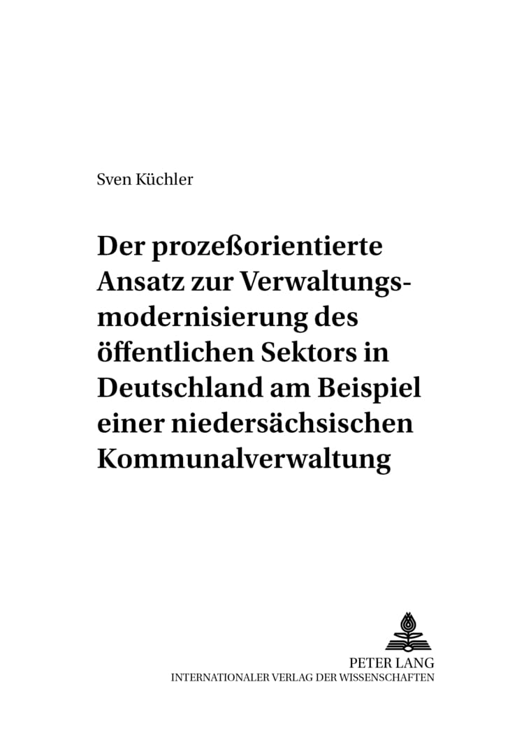 Der prozeorientierte Ansatz zur Verwaltungsmodernisierung des ffentlichen Sektors in Deutschland am Beispiel einer niederschsisc,Used