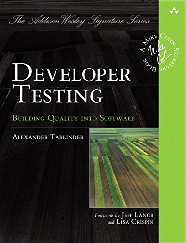 Developer Testing: Building Quality into Software (AddisonWesley Signature Series (Cohn)),Used