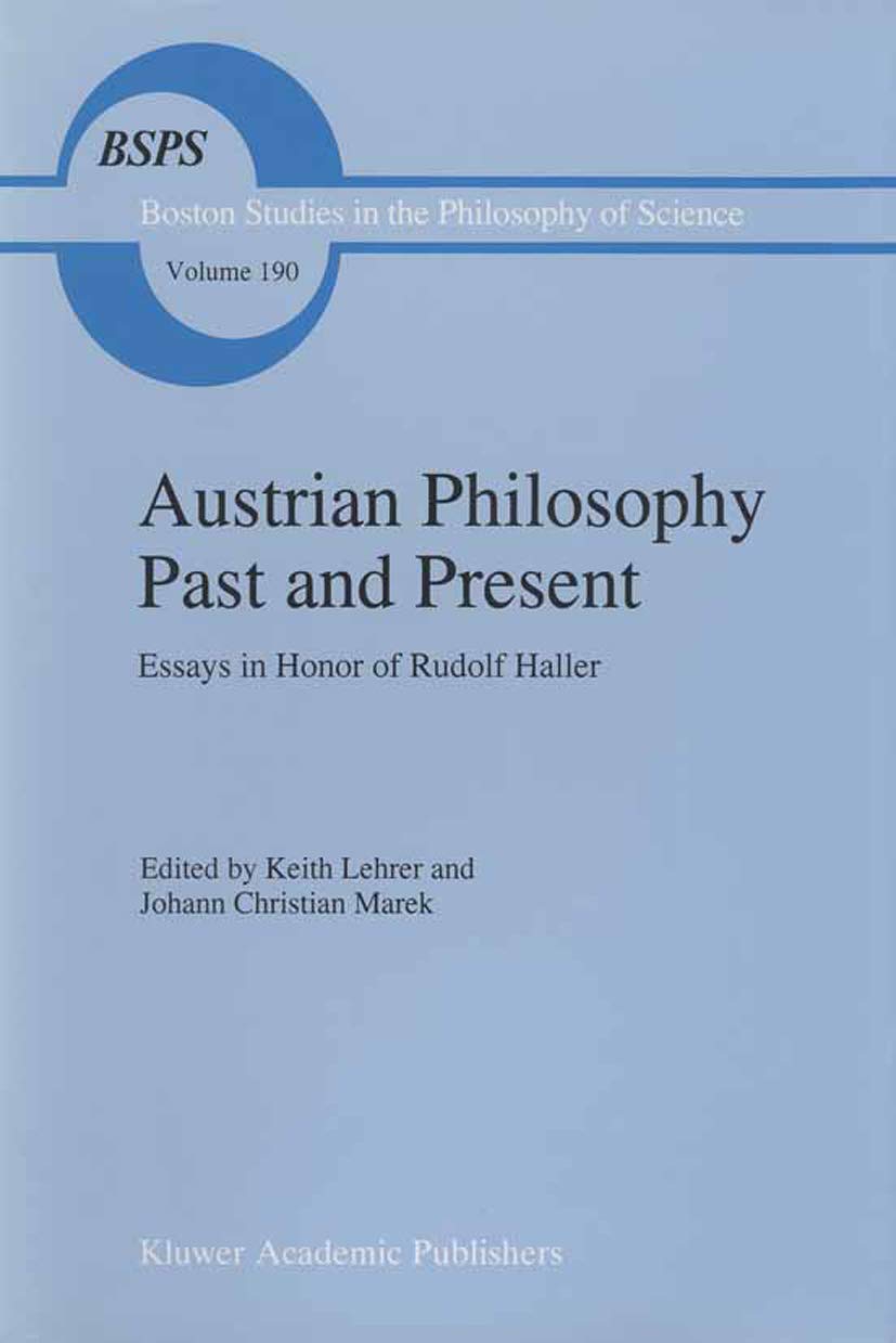 Austrian Philosophy Past and Present: Essays in Honor of Rudolf Haller (Boston Studies in the Philosophy and History of Science,,Used