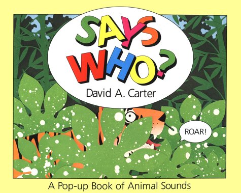 Says Who?: A Pop Up Book of Animals Sounds,Used