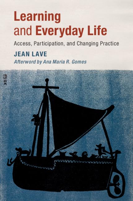 Learning and Everyday Life: Access, Participation, and Changing Practice,Used