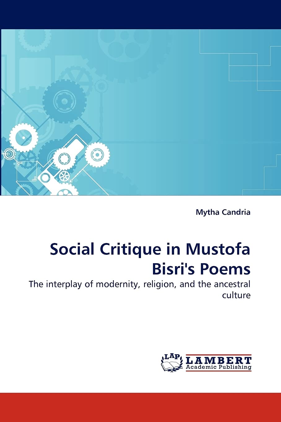 Social Critique in Mustofa Bisri's Poems: The interplay of modernity, religion, and the ancestral culture,Used