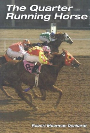 The Quarter Running Horse: America'S Oldest Breed,Used