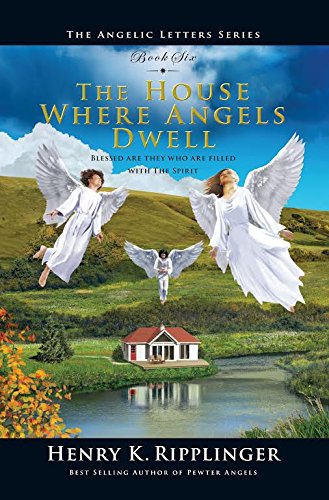 The House Where Angels Dwell (Angelic Letters)