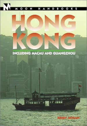 Moon Handbooks Hong Kong: Including Macau and Guangzhou,Used