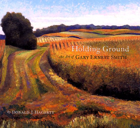Holding Ground  The Art of Gary Ernest Smith,Used
