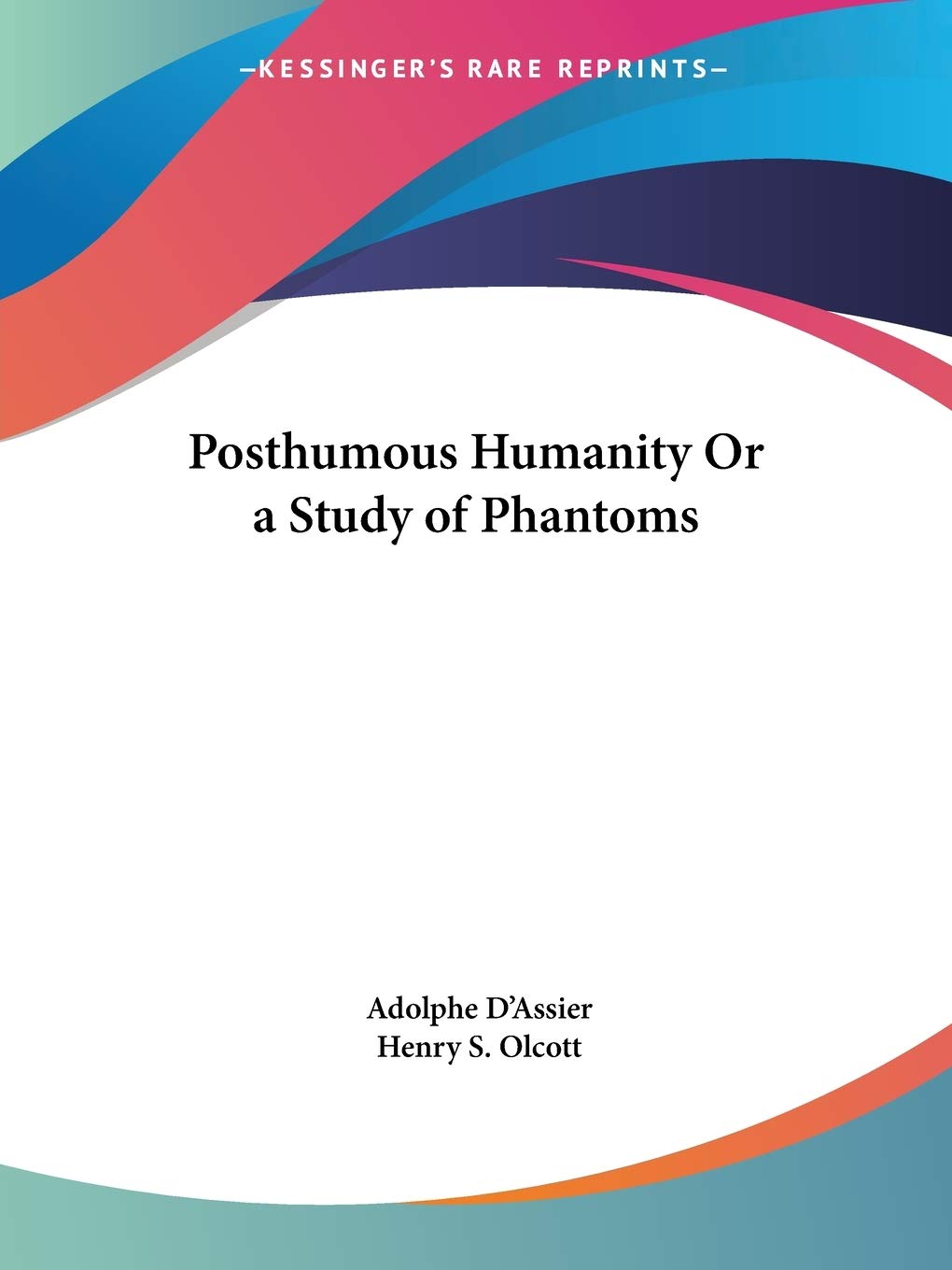 Posthumous Humanity Or a Study of Phantoms,Used