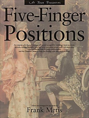 AT YOUR FINGERTIPS: FIVE FINGER POSITIONS,Used
