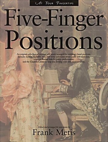 AT YOUR FINGERTIPS: FIVE FINGER POSITIONS,Used