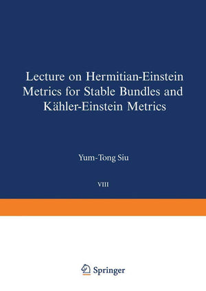 Lectures on HermitianEinstein Metrics for Stable Bundles and KhlerEinstein Metrics: Delivered at the German Mathematical Socie,Used