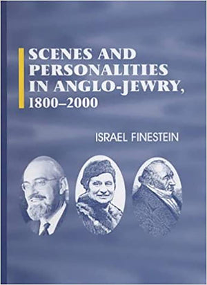 Scenes and Personalities in AngloJewry 18002000 (ParkesWiener Series on Jewish Studies),Used