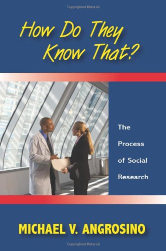 How Do They Know That?: The Process of Social Research,Used