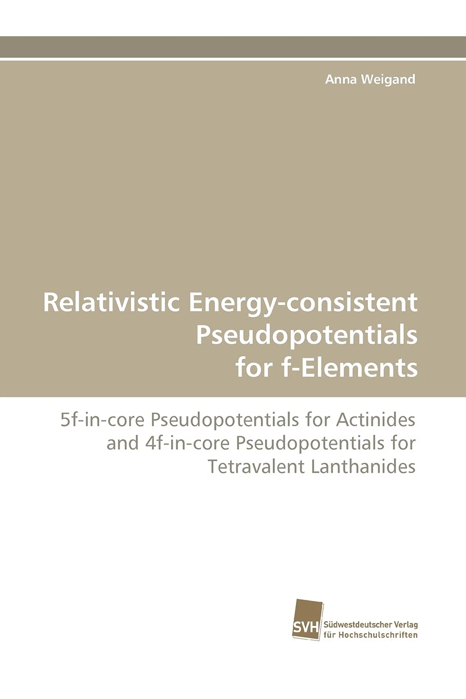 Relativistic Energyconsistent Pseudopotentials for fElements: 5fincore Pseudopotentials for Actinides and 4fincore Pseudop,Used