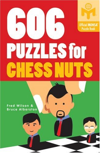 606 Puzzles for Chess Nuts (Mensa),Used