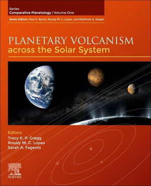 Planetary Volcanism across the Solar System (Volume 1) (Comparative Planetology, Volume 1),Used