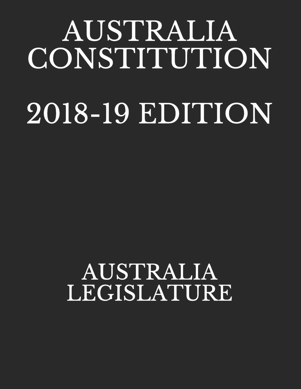 AUSTRALIA CONSTITUTION 201819 EDITION,Used